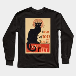 Cats Are Witches and They've Got Knives In Their Feet Long Sleeve T-Shirt